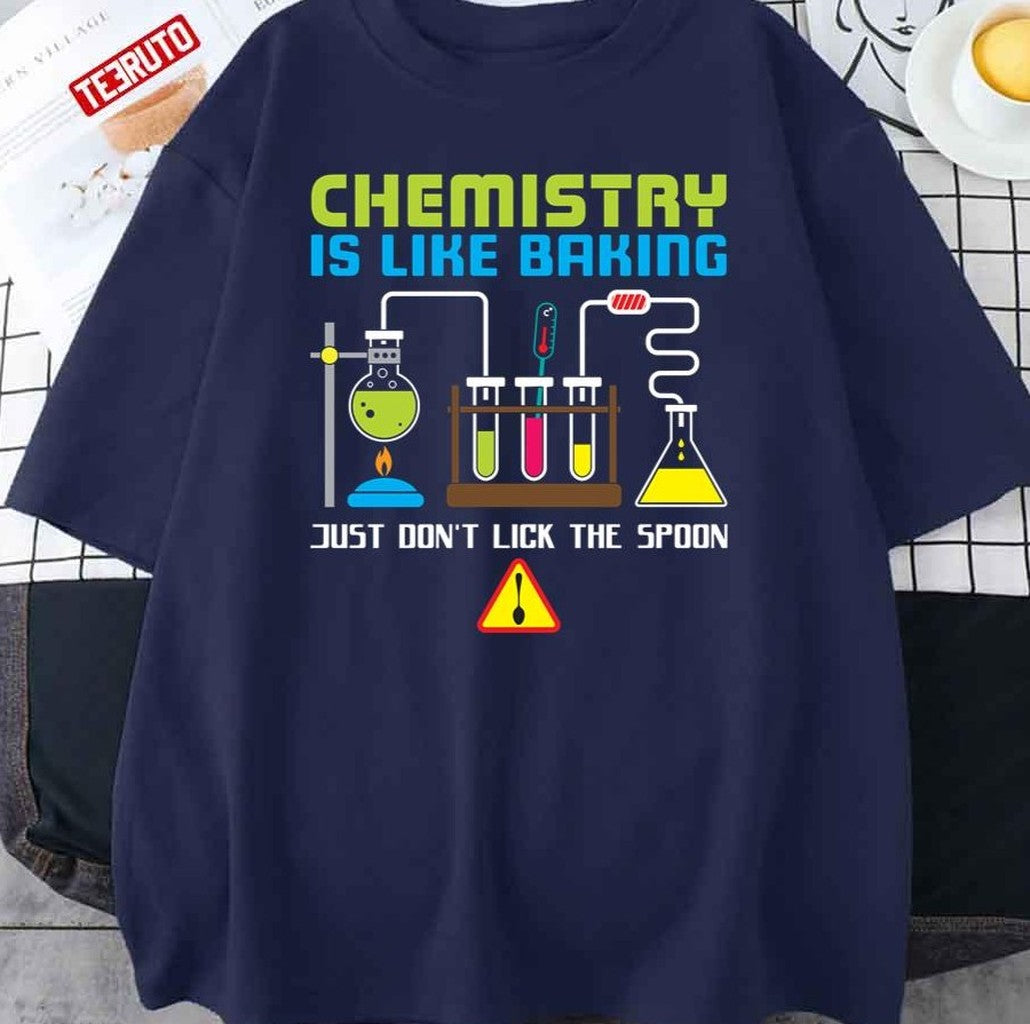 Chemistry Is Like Baking Funny Chemistry Quote Unisex Sweatshirt