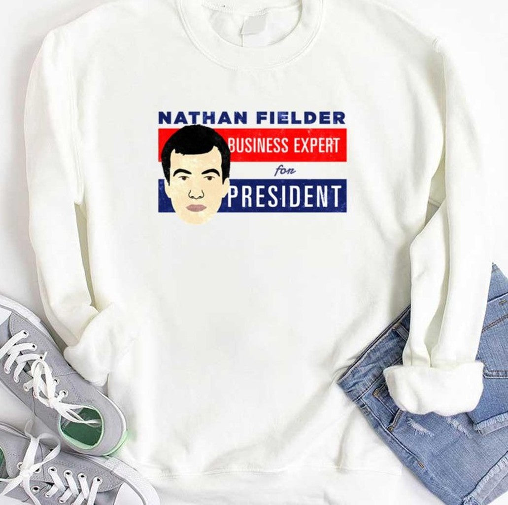 Business Expert Nathan Fielder For President Nathan For You Unisex T-shirt