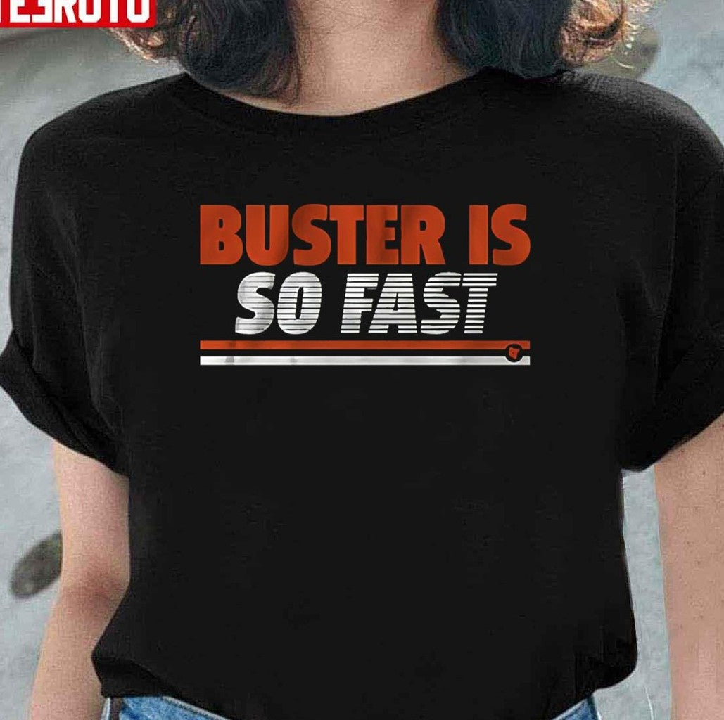 Buster Posey Is So Fast Unisex T-Shirt