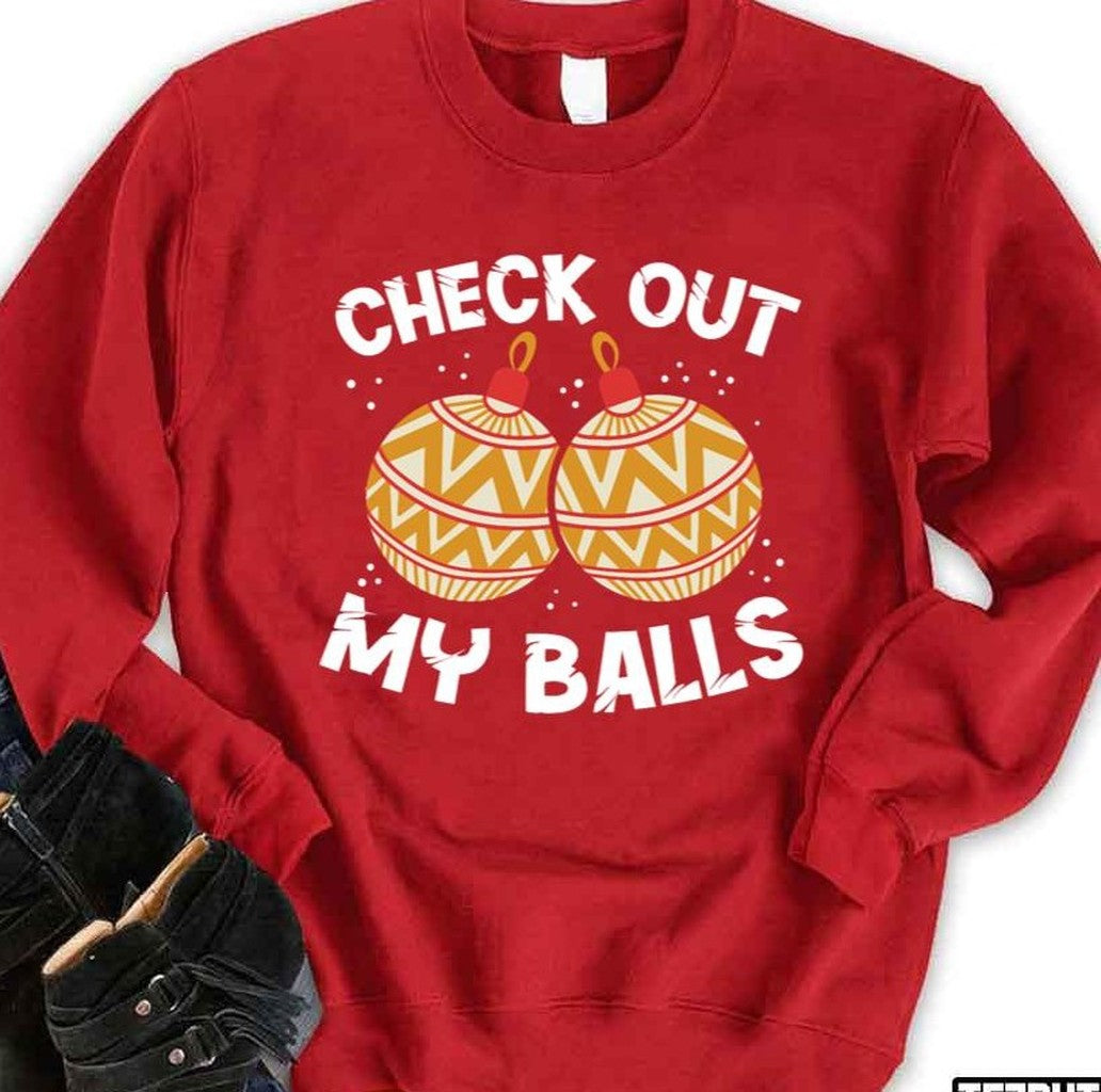 Check Out My Balls Funny Joke Christmas Unisex Sweatshirt
