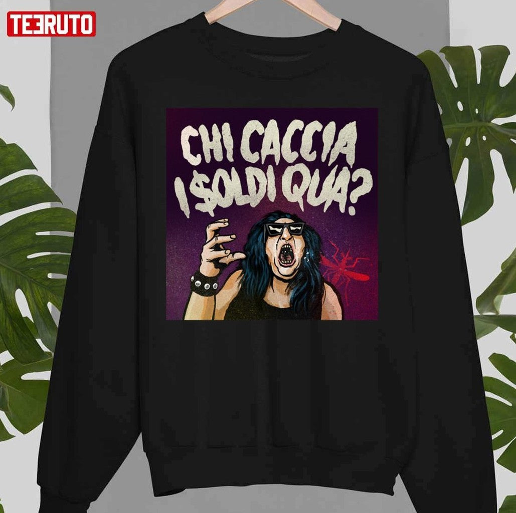 Chi Caccia I Soldi Qua La Zanzara Unisex T-Shirt