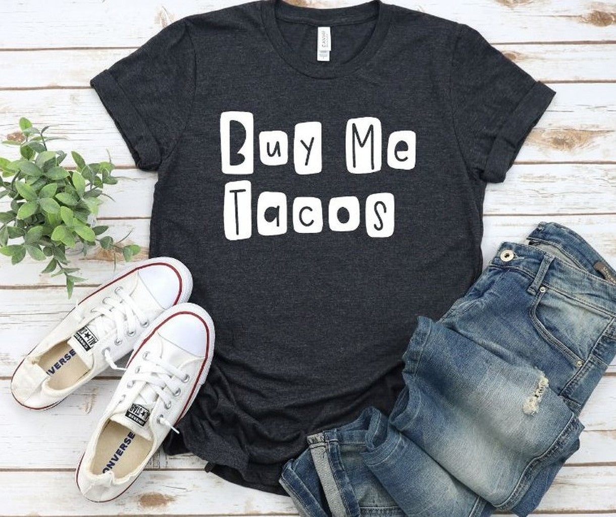Buy Me Tacos Unisex T-Shirt