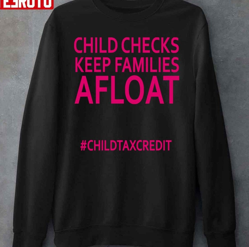 Child Tax Credit Child Check Keep Families Afloat Unisex T-Shirt
