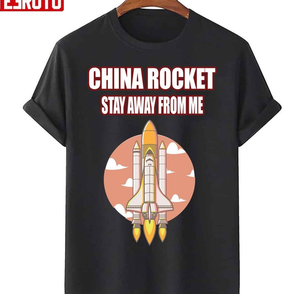 China Rocket Stay Away From Me Unisex T-Shirt
