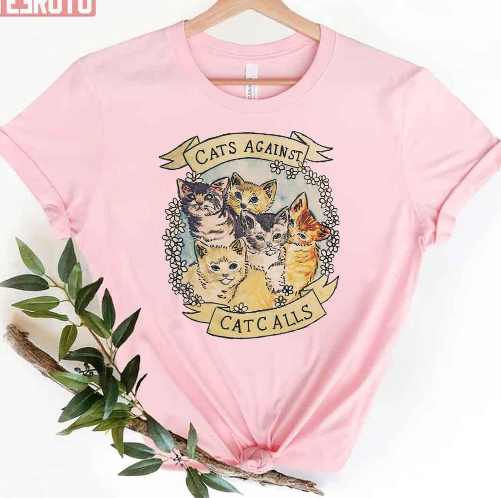Cats Against Cat Calls Unisex T-Shirt