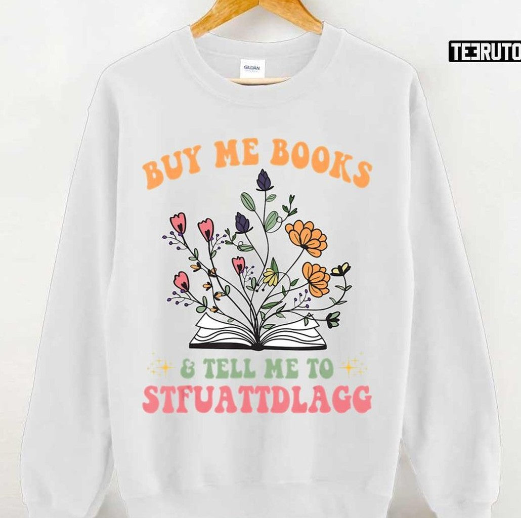 Buy Me Books And Tell Me To Stfuattdlagg Vintage Unisex T-shirt