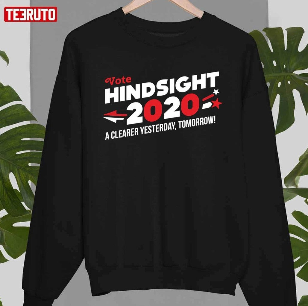 A Clearer Yesterday Tomorrow Hindsight 2020 Vote 2020 Election Unisex T-Shirt
