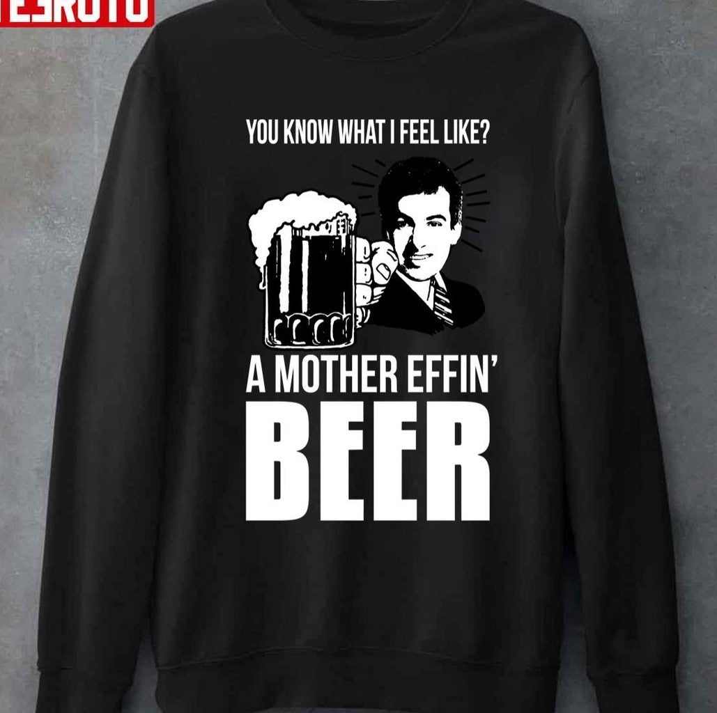 A Mother Effin' Beer The Rehearsal Unisex T-shirt