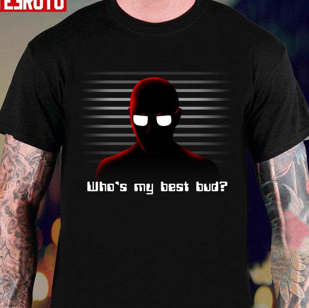 Calculator Who's My Best Bud Quote Unisex T-Shirt