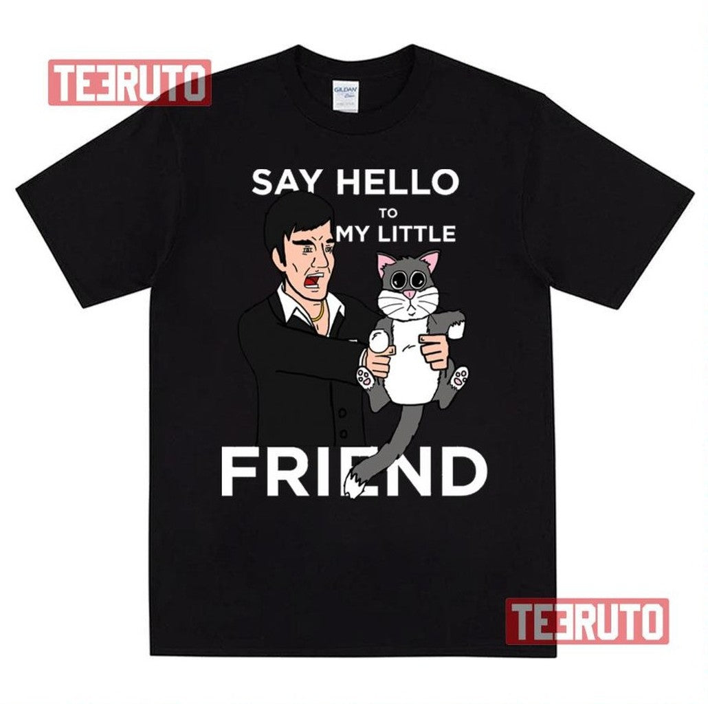 Cartoon Kitten Design Say Hello To My Little Friend Unisex T-Shirt