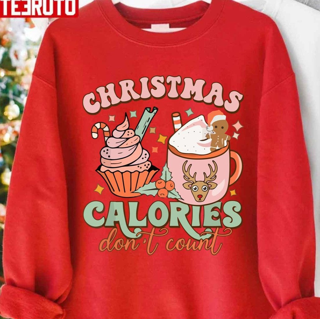 Calories Don't Count Funny Christmas Gift Unisex Sweatshirt