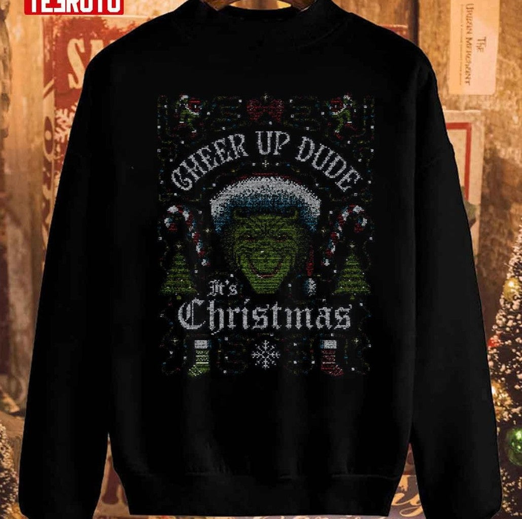 Cheer Up Dude It's Christmas Unisex Sweatshirt