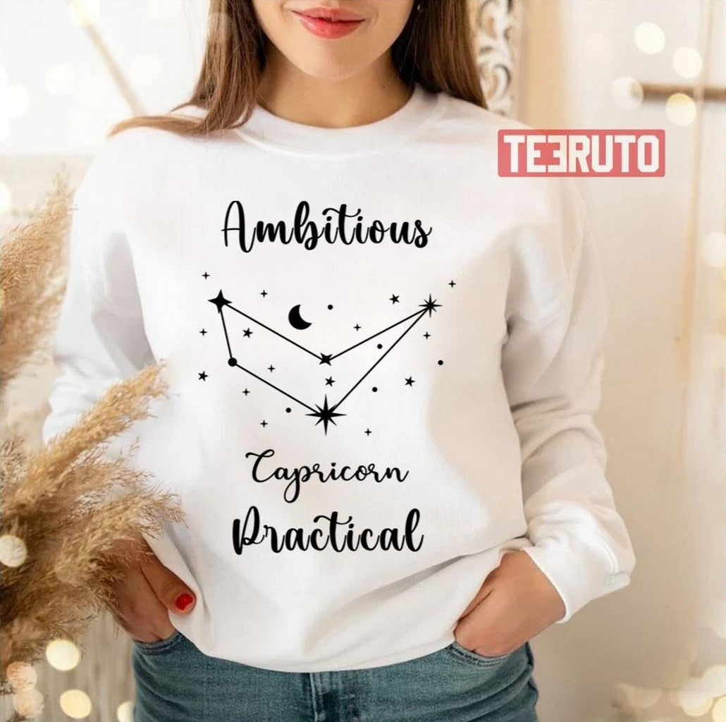 Capricorn Ambitious And Practical Unisex Sweatshirt