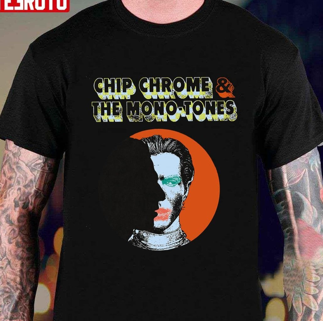 Chip Chrome & The Monotones The Nbhd Unisex T-Shirt