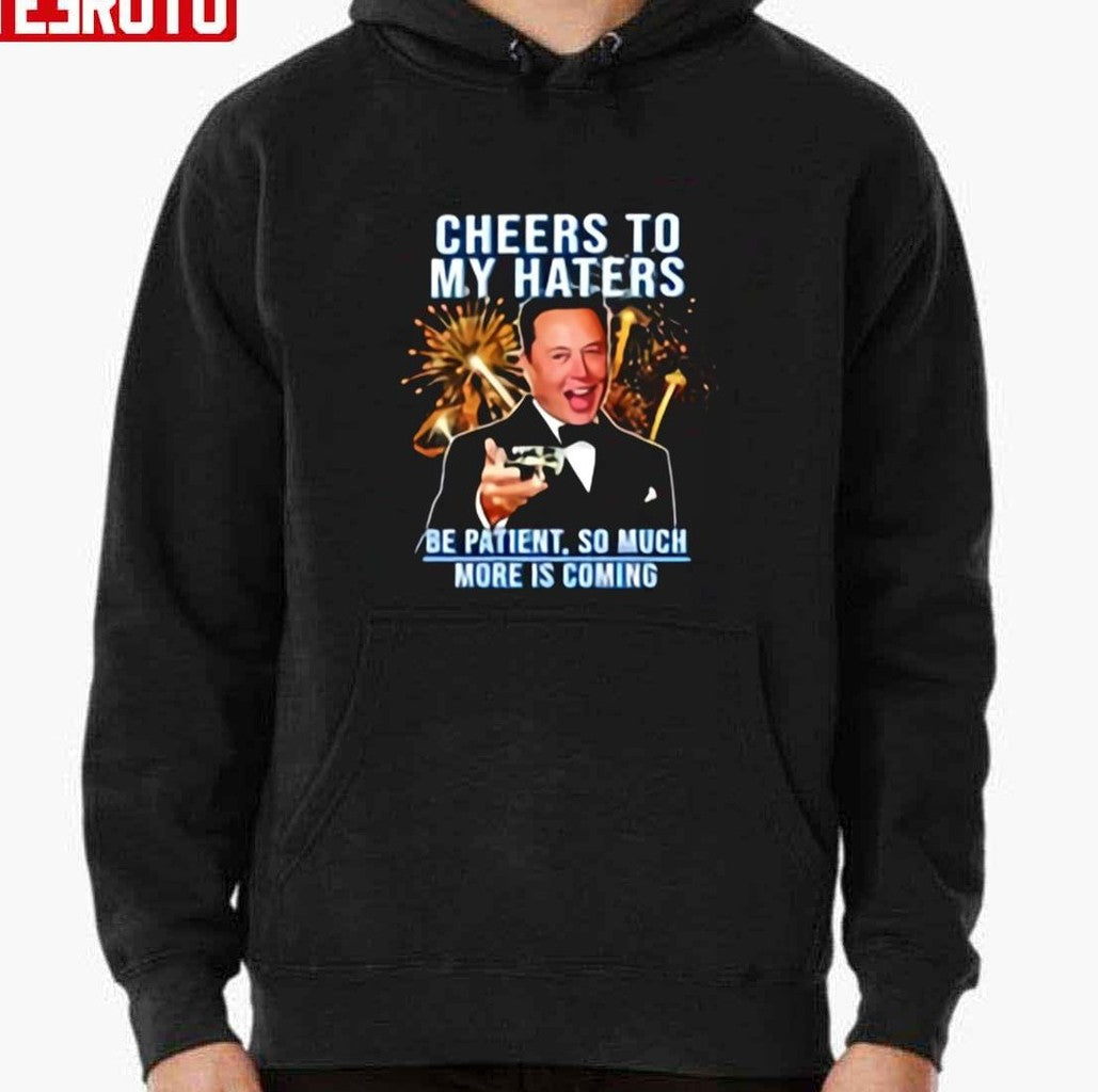 Cheers To My Haters Elon Musk Unisex T-shirt