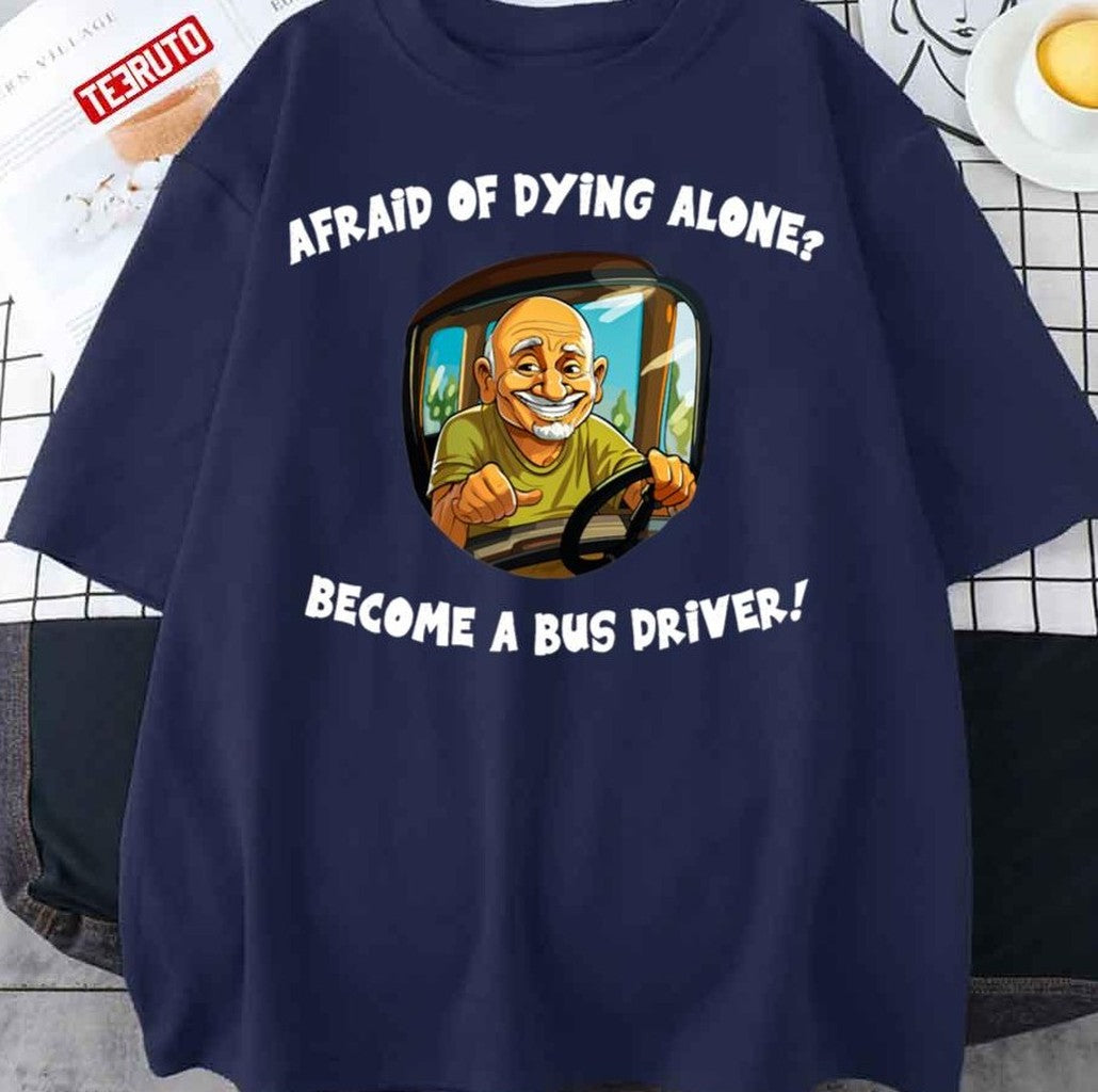 Bus Driver Ironic Inspiration Unisex T-Shirt