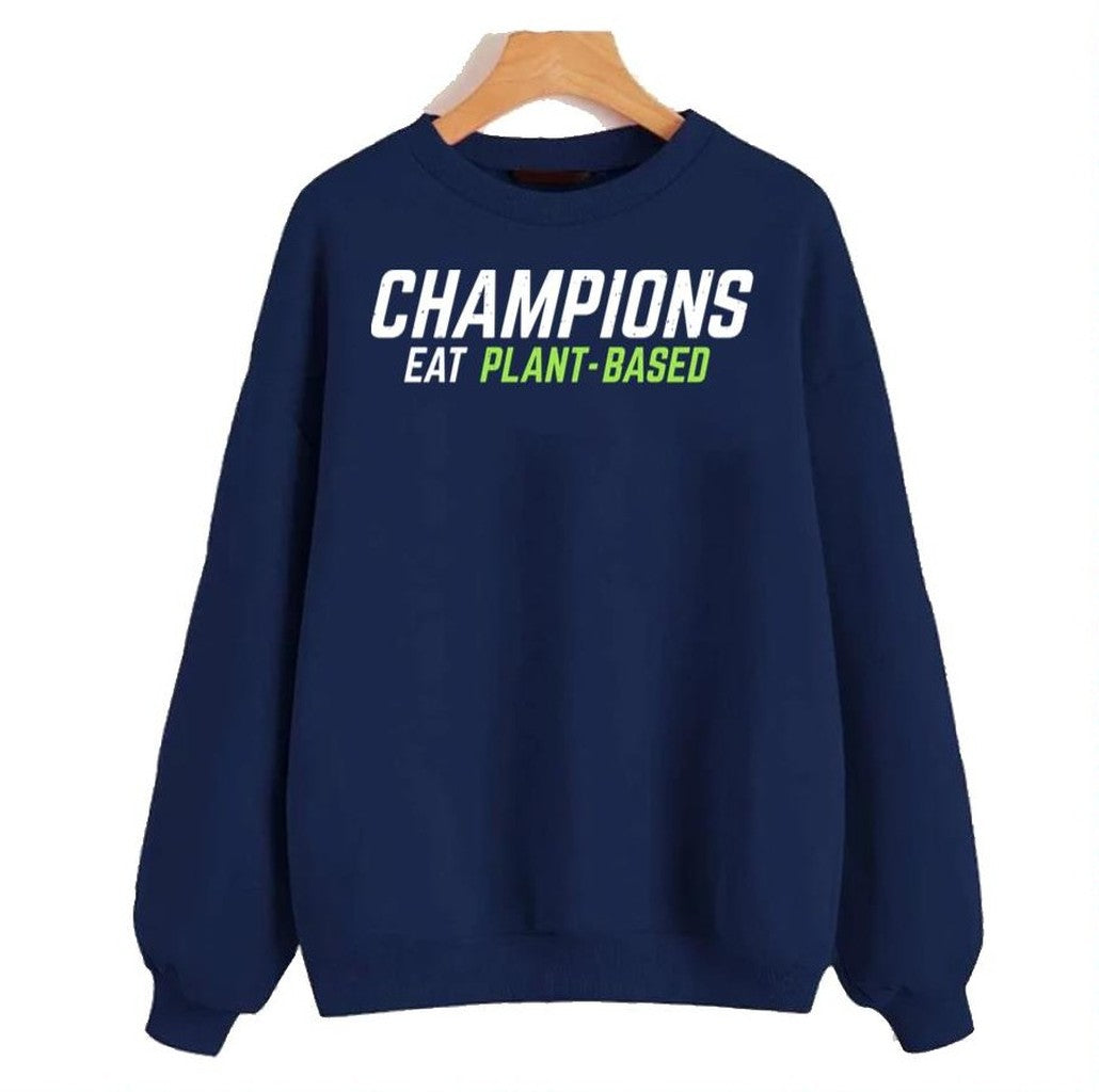 Champions Eat Plant Based Unisex Sweatshirt