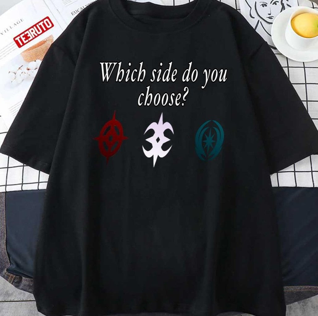 Choose Your Destiny Which Side Do You Choose Fire Emblem Fates Unisex T-Shirt