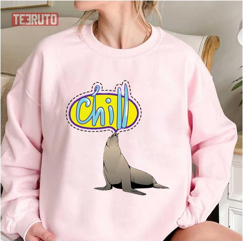 Chill Seal Quote Sea Seal Unisex Sweatshirt