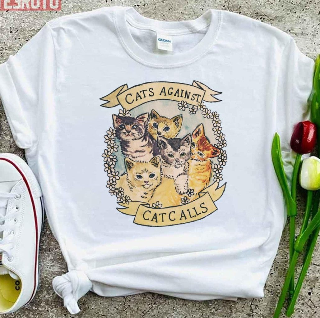 Cats Against Cat Calls Unisex T-Shirt
