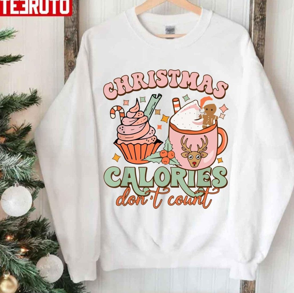 Calories Don't Count Funny Christmas Gift Unisex Sweatshirt