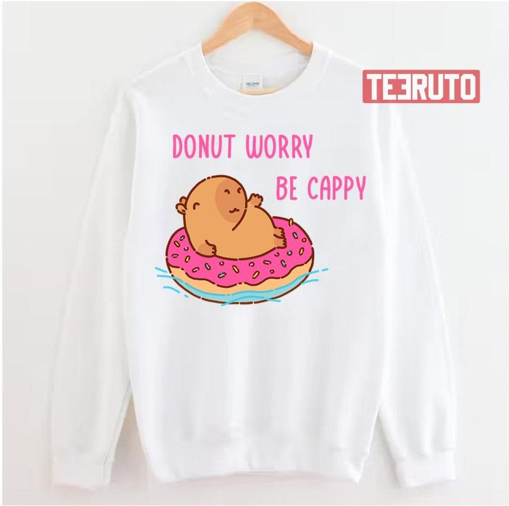 Capybara Floating In A Donut Floater Donut Worry Be Cappy Design Unisex Sweatshirt