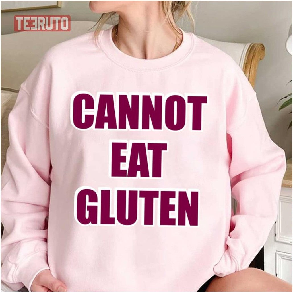 Caution Warnining I Cant Eat Gluten Unisex T-Shirt