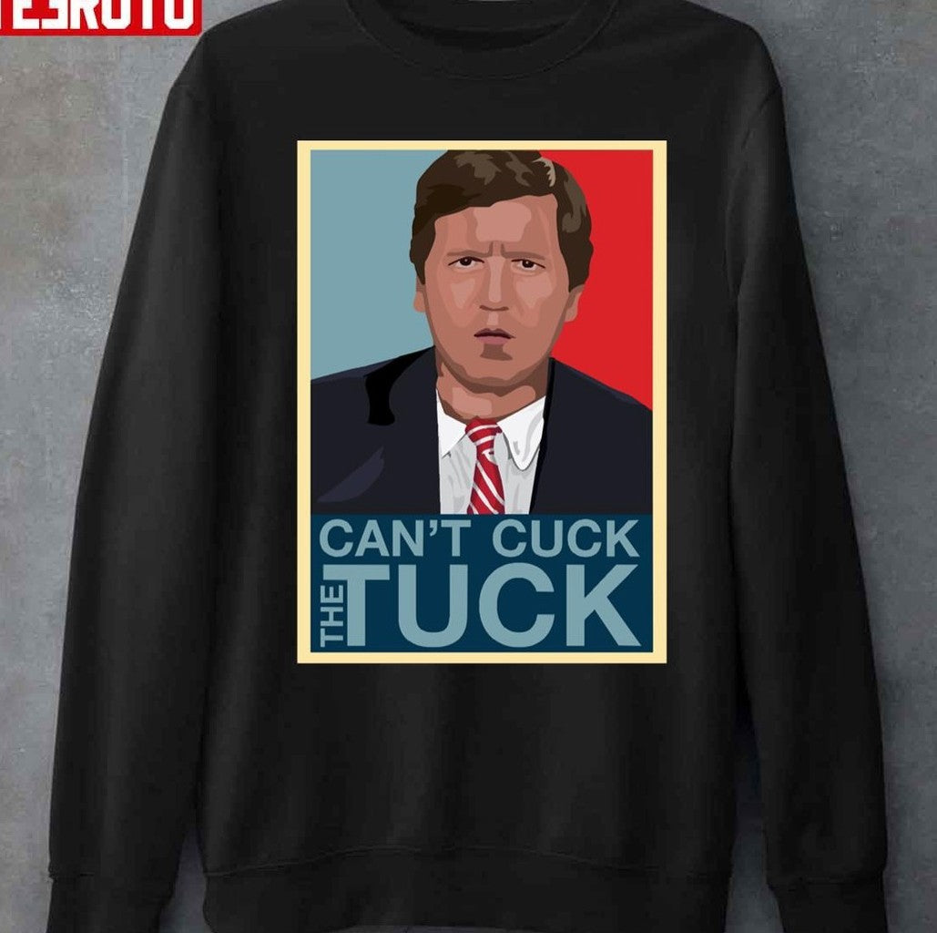 Can't Cuck Tucker Carlson Tribute Unisex T-Shirt