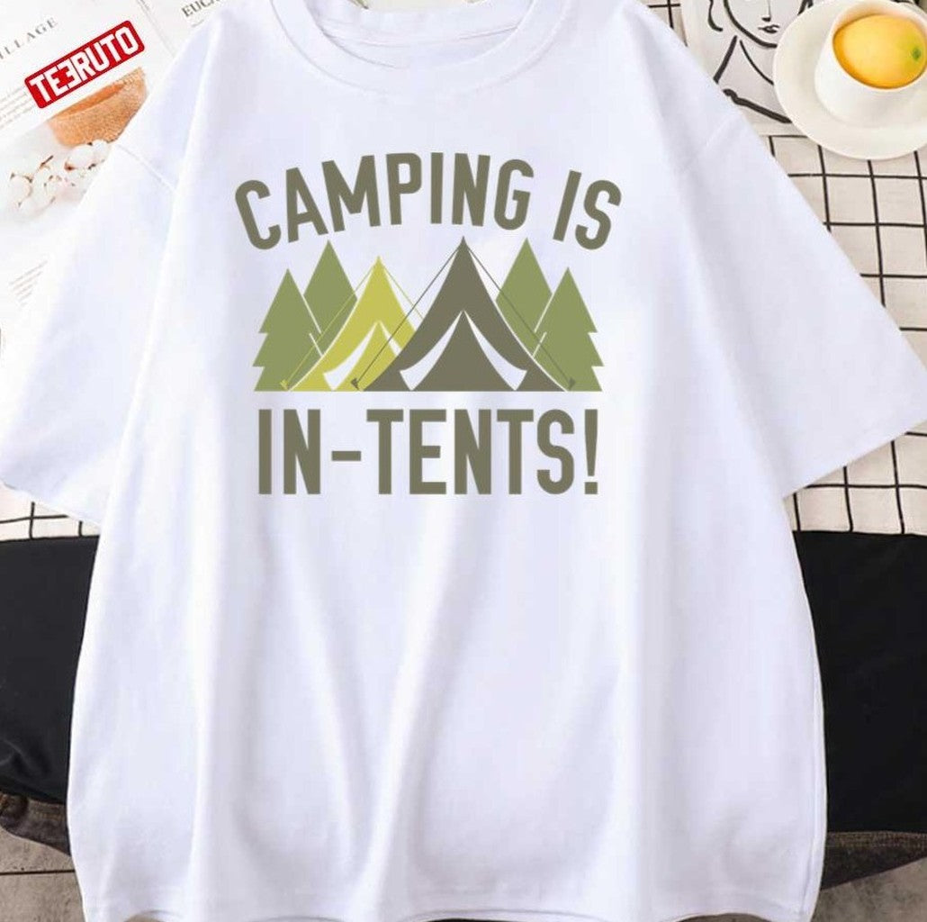 Camping Is Intents Quote Unisex T-Shirt