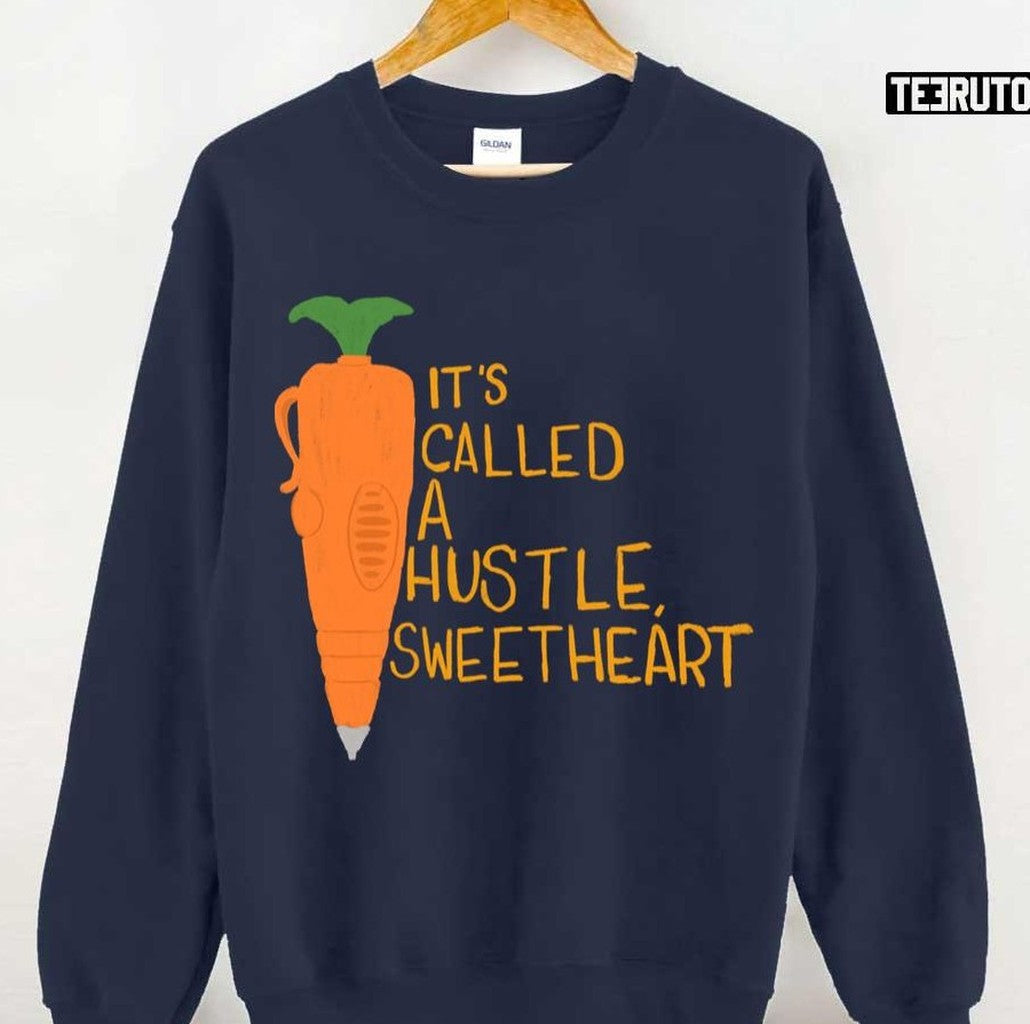 Carrot Pen It's Called A Hustle Sweetheart Zootopia Unisex T-Shirt