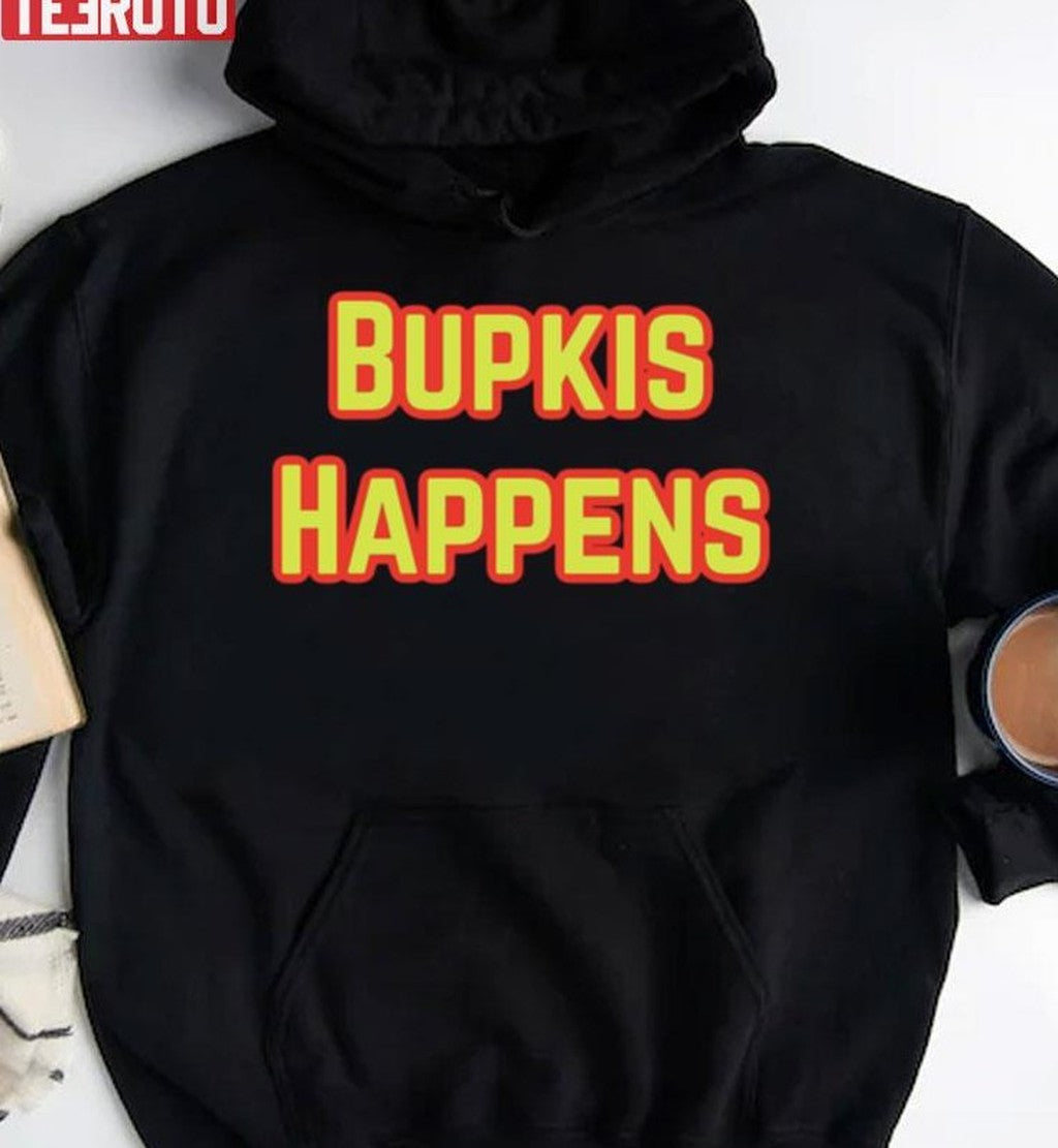Bupkis Happens Unisex T-Shirt