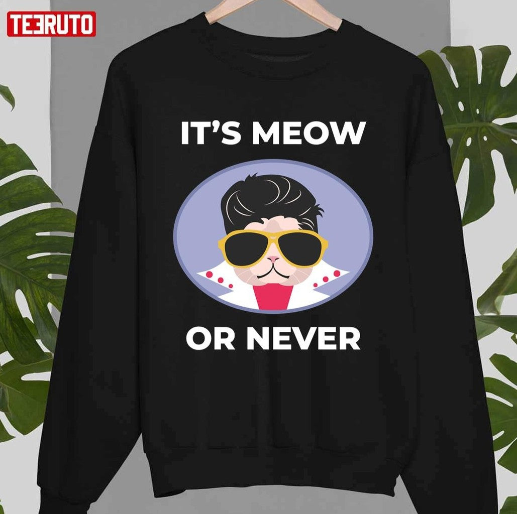 Cat Parody It's Meow Or Never Elvis Presley Unisex T-Shirt