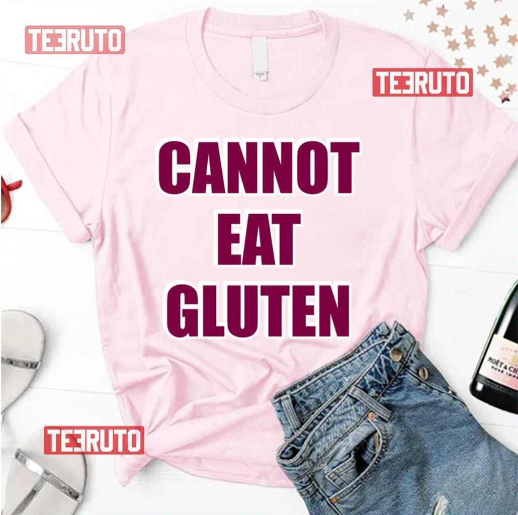 Caution Warnining I Cant Eat Gluten Unisex T-Shirt